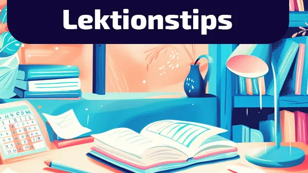 Lektionstips som inspiration för din undervisning i åk F-3